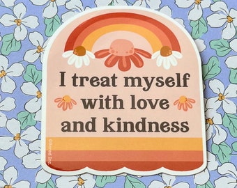 Free Shipping! I Treat Myself with Love and Kindness Self-Care, Self-Love Sticker