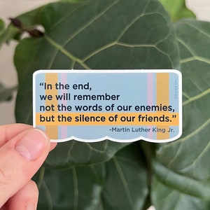 Free Shipping! Silence of our Friends Martin Luther King Jr. Quote Sticker