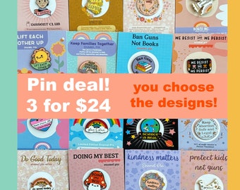 3 Enamel Pin Deal: You Choose the Designs! Feminist, Liberal, Social Justice, Empowering, Kindness Pins