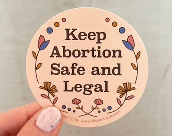 Keep Abortion Safe and Legal, Roe v Wade, Pro Choice, Reproductive Rights Vinyl Sticker