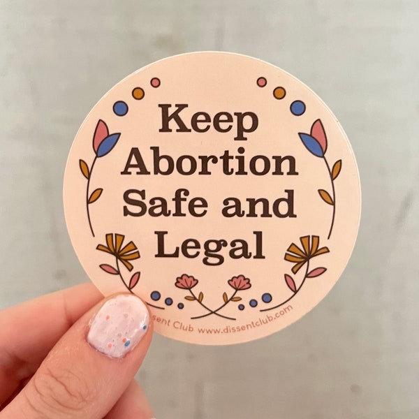 Keep Abortion Safe and Legal, Roe v Wade, Pro Choice, Reproductive Rights Vinyl Sticker