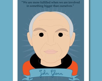 Heroes Collection: John Glenn 8x10 Art Print Famous People in History, NASA, Astronauts, Space Poster, Science Class, Inspirational Poster