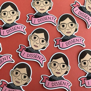 Free Shipping I Dissent RBG Ruth Bader Ginsburg, Feminist, Social Justice, Equality, Women's Rights, Pro Choice Vinyl Sticker image 3