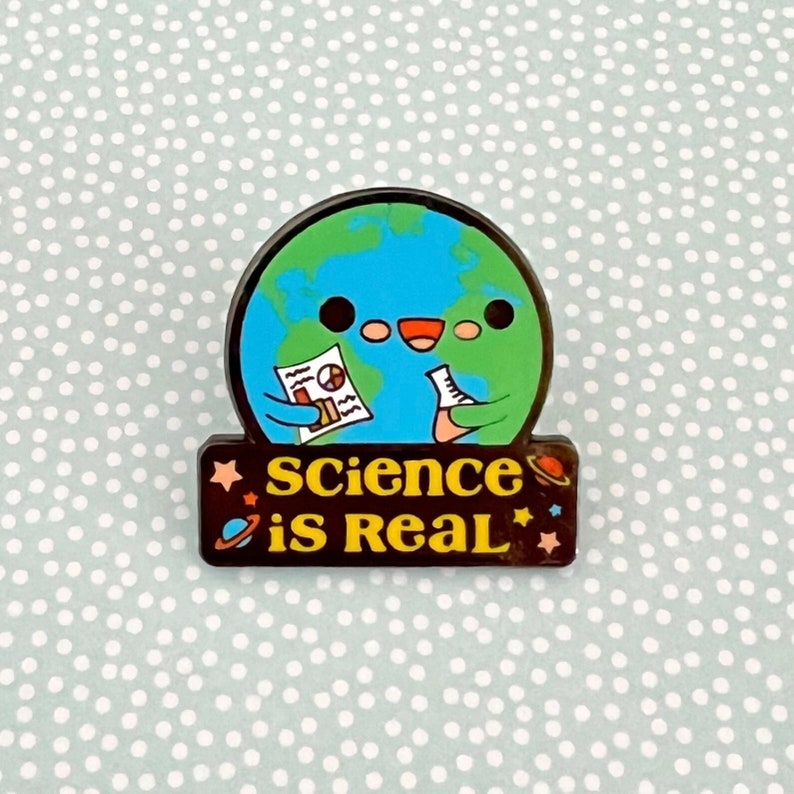 Science is Real Support Science Hard Enamel Pin image 1