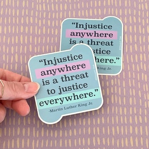 Free Shipping! Martin Luther King Jr. "Injustice Anywhere..." Social, Racial Equality, Justice Quote Vinyl Sticker