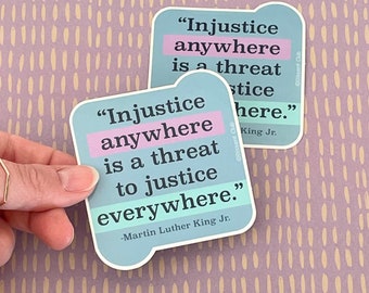 Free Shipping! Martin Luther King Jr. "Injustice Anywhere..." Social, Racial Equality, Justice Quote Vinyl Sticker