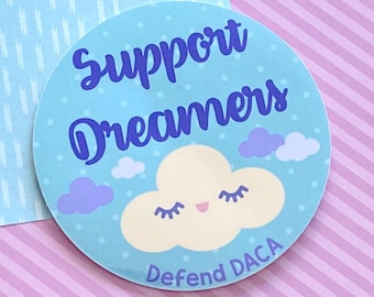 Free Shipping! Support Dreamers, Defend DACA, Immigration Reform, Social Justice, Political Sticker