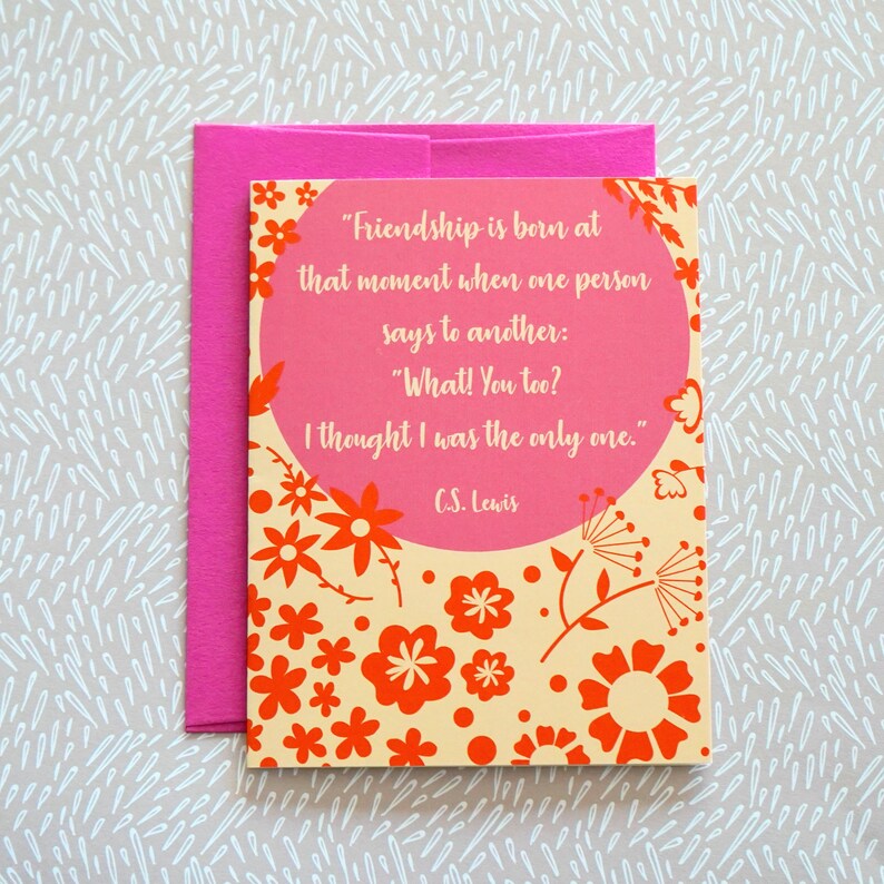 Lewis Quote Greeting Card What Friendship C.S you too? I thought I was the only one SALE