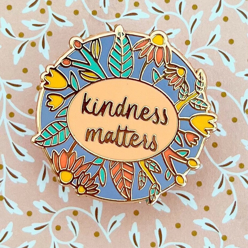 Kindness Matters Floral Enamel Pin image 1