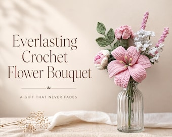 Ramo de flores de ganchillo eterno, flores tejidas a mano, regalo único para ella, regalo del Día de la Madre, regalo de cumpleaños o aniversario, decoración del hogar.