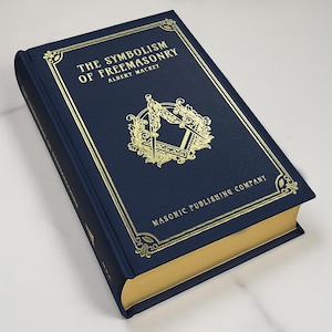 The Symbolism of Freemasonry by Albert Mackey