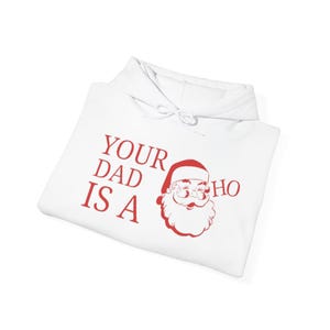 Christmas Hooded Sweatshirt, Dad, Santa Holiday Gift, Funny Christmas Hoodie, Holiday Hoodie, Santa Christmas Hoodie, Holiday, Gift,