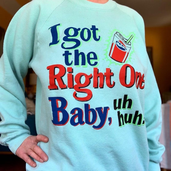 Vintage 80s 90s I Got the Right One, uh huh! Peps… - image 1