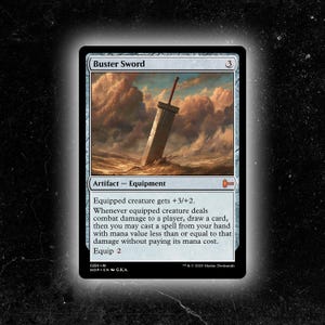 May include: A Magic: The Gathering card featuring the "Buster Sword." The card depicts a large sword with a brown handle and a gray blade against a cloudy sky. The card is labeled "Artifact - Equipment."