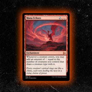 May include: A red Magic: The Gathering card named "Mana Echoes." The card shows a red dragon against a swirling red sky. The card text describes an enchantment that adds mana when creatures enter the battlefield.