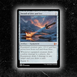 May include: A Magic: The Gathering card titled "Sword of Fire and Ice." The card features a fantasy illustration of a sword with a fiery hilt and an icy blue blade. The card is an artifact equipment with text describing its abilities.