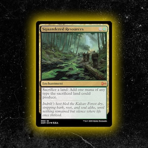 May include: A Magic: The Gathering card titled "Squandered Resources." The card features an illustration of a forest scene with figures walking along a path. The card text describes an enchantment that sacrifices land for mana.