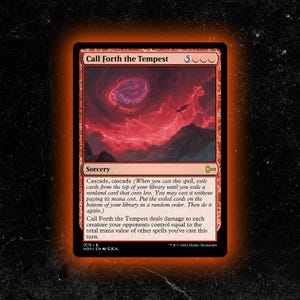 May include: A red Magic: The Gathering card titled "Call Forth the Tempest." The card features a dramatic, fiery landscape with a swirling vortex and a silhouetted creature. The card text describes the spell's effects.