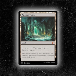 May include: A Magic: The Gathering card titled "Ancient Tomb." The card features an illustration of a stone structure with a glowing green interior. Text on the card includes game instructions and flavor text about past rulers and empires.