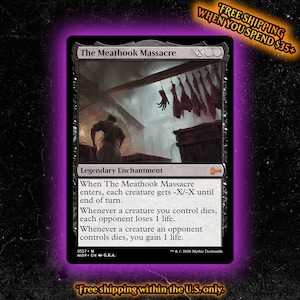 May include: A Magic: The Gathering trading card titled The Meathook Massacre, a black-bordered legendary enchantment card featuring an illustration of a figure in a butcher shop with hanging meat and text detailing game rules.