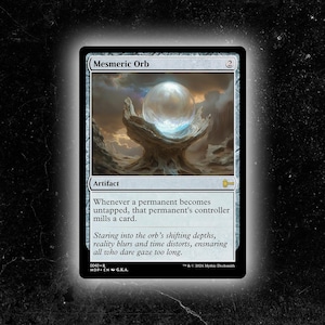 May include: A Magic: The Gathering card titled "Mesmeric Orb." The card features an illustration of a glowing orb held by a tree-like structure, with a cloudy background. The card text describes the artifact's function and reads "Whenever a permanent becomes untapped, that permanent's controller mills a card."