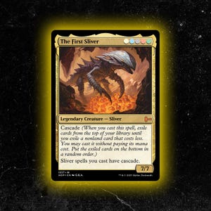 May include: A Magic: The Gathering card featuring "The First Sliver." The card has a gold border and depicts a creature with a segmented body and multiple limbs, set against a cave background with glowing orbs. The card text includes "Cascade" and "7/7."