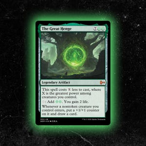 May include: A green Magic: The Gathering card titled "The Great Henge." The card features a green glowing orb within a tree-like structure. Text details the card's abilities as a legendary artifact. The card has a black border with a green glow.