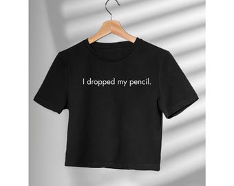 I Dropped My Pencil Cropped Tee - Funny Joe Jonas Quote, Jonas Brothers, Love Bug