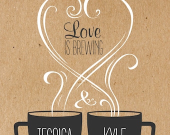 Printable Love is Brewing Coffee Bar Sign Personalized Coffee Mugs or Tea Cups Steam Heart Love Wedding Shower Digital