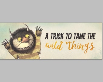 CUSTOM Printable Digital Labels - Choose you wording - A Trick to Tame the wild - Where the Wild Things Are Wild One - PRINTABLE