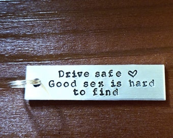 Valentine's Day Gift . Drive Safe Keychain . Funny Husband Gift . Funny Boyfriend Gift  . Sexy Gift . Funny Valentine's Day Gift