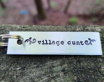 Village Cunt Keychain . Funny Keychain . Funny Best Friend Gift . Cunt Keychain . Work Wife Gift . Funny Girlfriend Gift  . Gifts Under 25