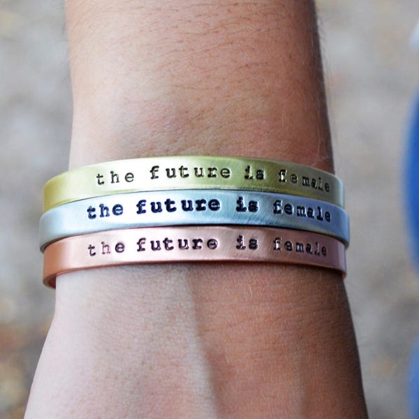 The Future Is Female Cuff Bracelet - Feminist Jewelry - Empowerment - Inspirational Jewelry - Feminist Bracelet - Empowering Jewelry