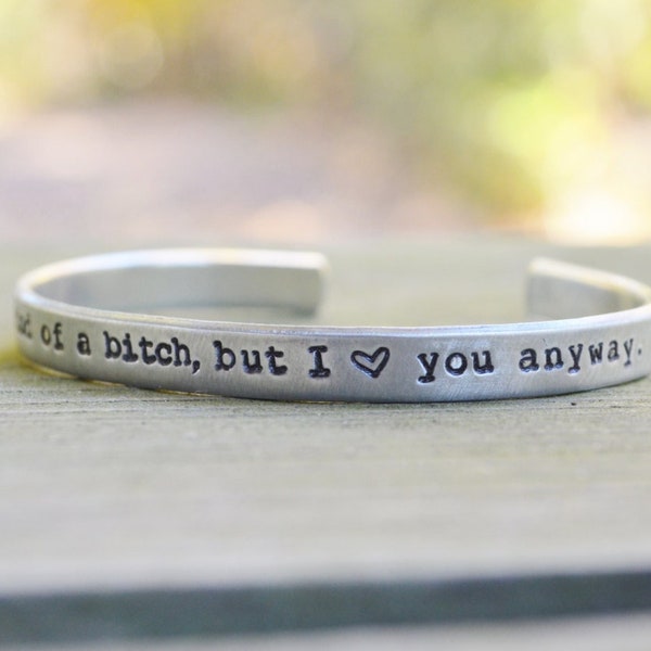 Eres una especie de perra, pero te amo de todos modos - Joyas divertidas - Madura - Pulsera divertida - Regalo para el mejor amigo - Pulsera BFF