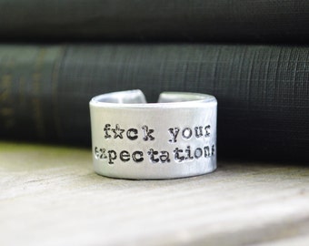 F*ck Your Expectations Ring - Cursing Jewelry - Looks Like Silver - Adjustable - Handmade - Mature - Potty Mouth - Sailor Mouth