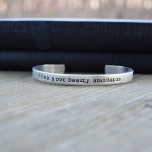 Fck Your Beauty Standards Bracelet . Fuck your beauty standards . Feminist Jewelry . Motivational Jewelry . Inspirational Bracelet image 3