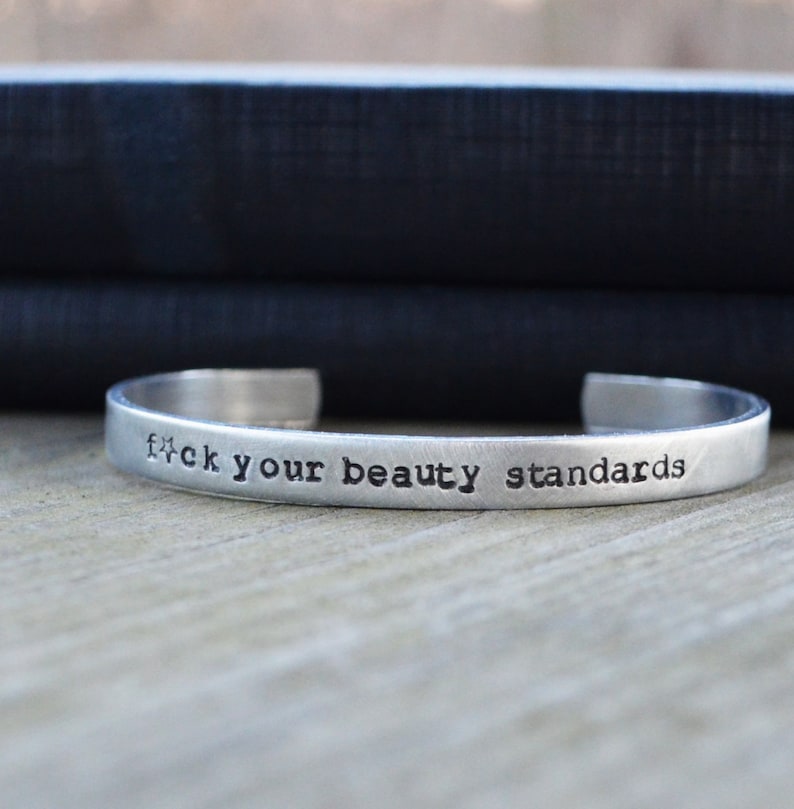 Fck Your Beauty Standards Bracelet . Fuck your beauty standards . Feminist Jewelry . Motivational Jewelry . Inspirational Bracelet image 1