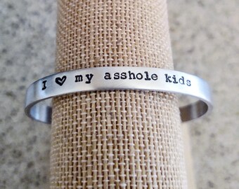 I Love My Asshole Kids Bracelet . Snarky Jewelry . Funny Mom Gift . Funny Wife Gift . Funny Gifts for Moms . Funny Best Friend Gift