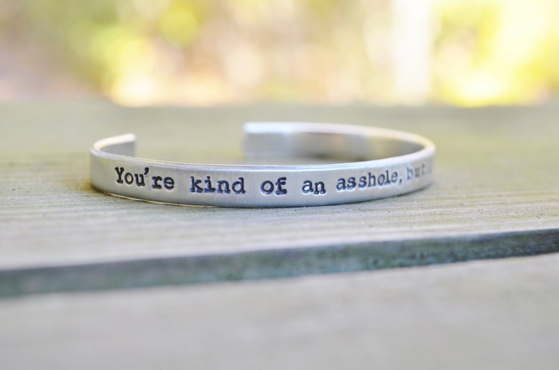 You're Kind Of An Asshole But I Love You Anyway Funny Jewelry Funny Bracelet Best Friend Gift Sarcastic Jewelry Funny Gift image 3