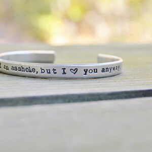 You're Kind Of An Asshole But I Love You Anyway Funny Jewelry Funny Bracelet Best Friend Gift Sarcastic Jewelry Funny Gift image 4