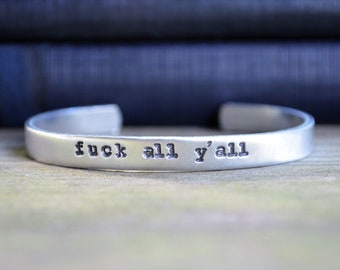 Fuck All Y'All Bracelet - Funny Jewelry - Gifts for People Who Curse -Southern Girl - Best Friend Gift - Funny Gift - Gifts for Angry People