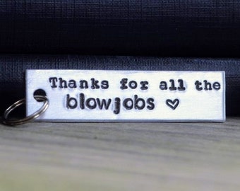 Thanks For All the Blowjobs Keychain . Couples Gift  . Funny Keychain  . Girlfriend Gift . Romantic Gift  . Boyfriend Gift