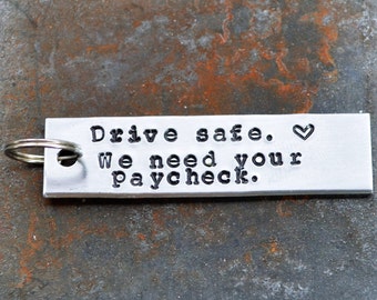 Drive Safe Keychain . Funny Valentine's Day Gift . Funny Husband Gift  . Funny Keychain . Funny Boyfriend Gift . Funny Girlfriend Gift