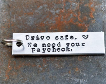 Drive Safe Keychain . Funny Valentine's Day Gift . Funny Husband Gift  . Funny Keychain . Funny Boyfriend Gift . Funny Girlfriend Gift