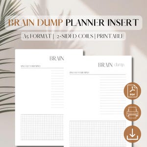 May include: Printable A5 planner insert with two pages. The left page has the title "BRAIN" and the text "UNLOAD YOUR MIND". The right page has the title "BRAIN dump." Both pages have lined sections and a grid section at the bottom.