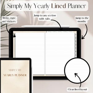 May include: A digital planner app on a tablet screen with the text "Simply My Yearly Lined Planner". The app has a clean lined layout with tabs for each month and a section for notes. The app is designed for writing, typing, and using stickers.