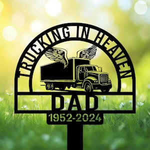 Personalized Angel Semi-Truck Memorial Garden Stake, &quot;Trucking in Heaven&quot; Winged Tractor Trailer Grave Marker, Custom Remembrance Sign.