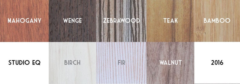 May include: A collage of wood grain samples, including mahogany, wenge, zebrawood, teak, bamboo, studio eq, birch, fir, walnut, and 2016.