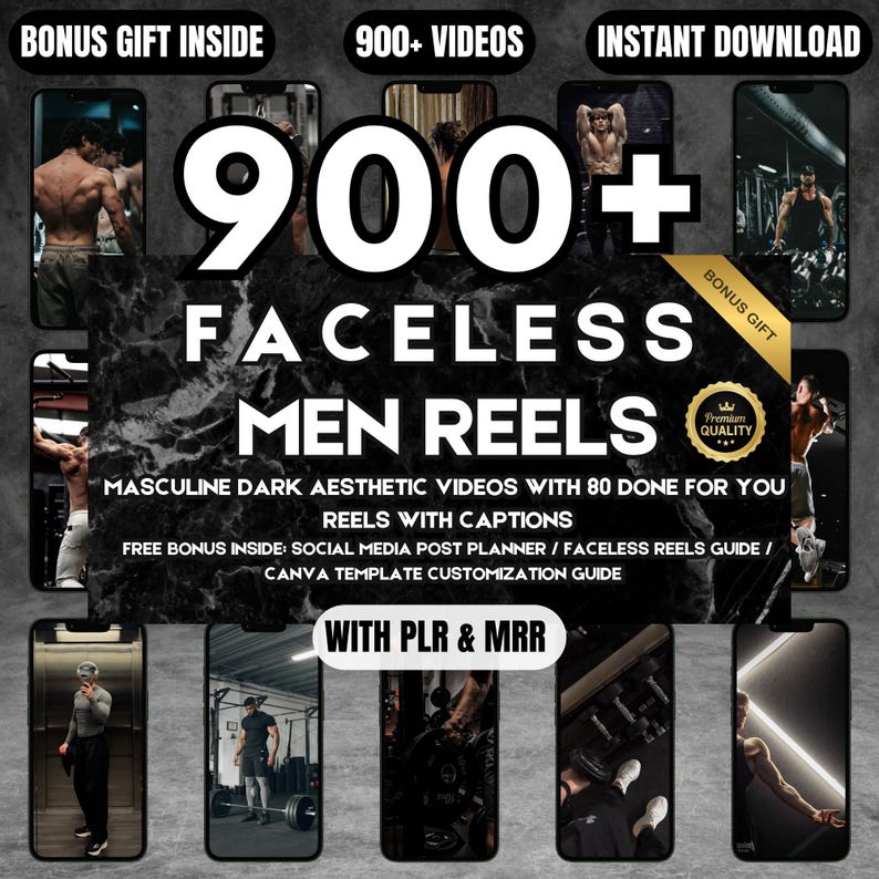 May include: A digital product listing for 900+ faceless men's reels. The image features a collage of dark aesthetic videos with men in various gym settings. The text "900+ Faceless Men Reels" is displayed in large, bold font. The product includes a bonus gift, social media post planner, faceless reels guide, and Canva template customization guide.