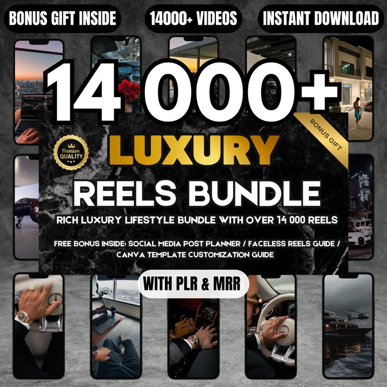 May include: A digital product bundle with over 14,000 luxury lifestyle reels. The image features a collage of photos with a black background and gold text. The text "14,000+ LUXURY REELS BUNDLE" is in large, bold font. The text "BONUS GIFT INSIDE" and "INSTANT DOWNLOAD" are in smaller font. The text "WITH PLR & MRR" is in smaller font at the bottom of the image.